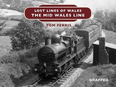 Ibs Lost Lines of Wales: The Mid Wales Line