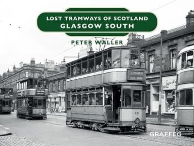 Ibs Lost Tramways Of Scotland: Glasgow South