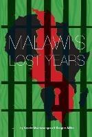 Ibs Malawi's Lost Years (1964-1994)
