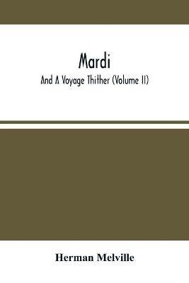 Ibs Mardi: And A Voyage Thither (Volume Ii)
