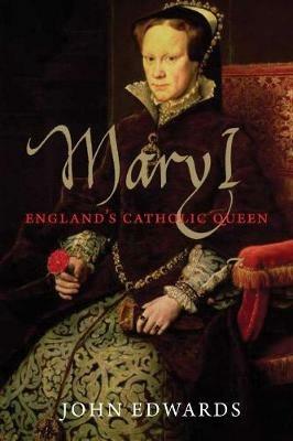 Ibs Mary I: England's Catholic Queen