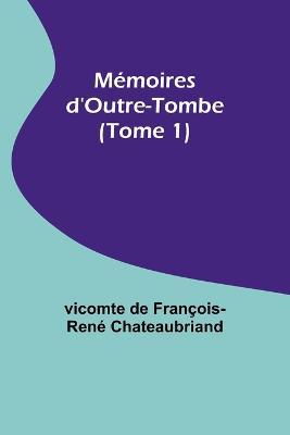 Ibs Memoires d'Outre-Tombe (Tome 1)