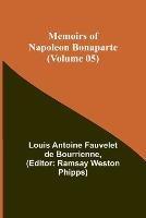 Ibs Memoirs of Napoleon Bonaparte (Volume 05)
