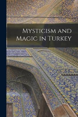 Ibs Mysticism and Magic in Turkey