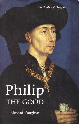 Ibs Philip the Good: The Apogee of Burgundy