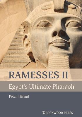 Ibs Ramesses II Egypt's Ultimate Pharaoh