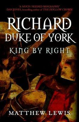 Ibs Richard Duke of York: King by Right