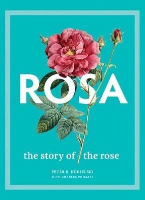 Ibs Rosa: The Story of the Rose