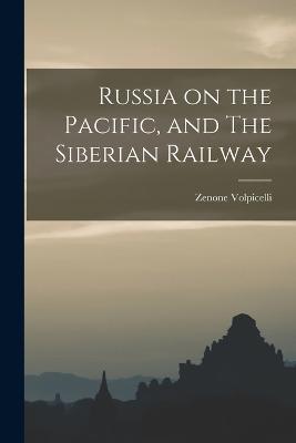 Ibs Russia on the Pacific and The Siberian Railway