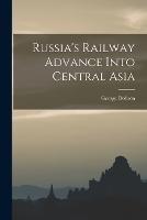 Ibs Russia's Railway Advance Into Central Asia