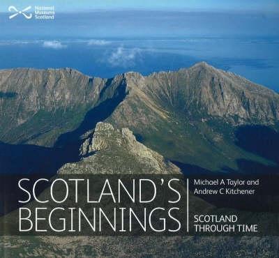 Ibs Scotland's Beginnings: Scotland Through Time
