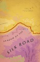 Ibs Shadow of the Silk Road: (Vintage Voyages)