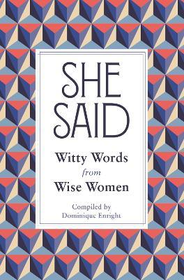 Ibs She Said: Witty Words from Wise Women