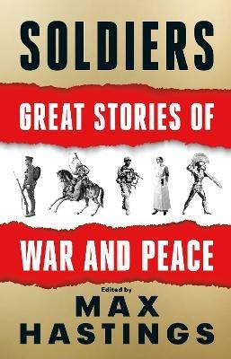 Ibs Soldiers: Great Stories of War and Peace