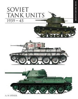 Ibs Soviet Tank Units 1939-45: Identification Guide
