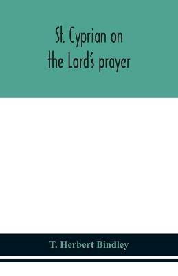 Ibs St. Cyprian on the Lord's prayer