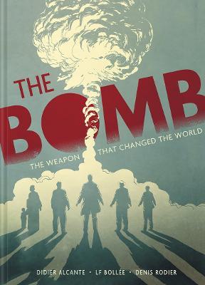 Ibs The Bomb: The Weapon That Changed the World