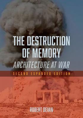 Ibs The Destruction of Memory: Architecture at War