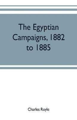 Ibs The Egyptian campaigns 1882 to 1885