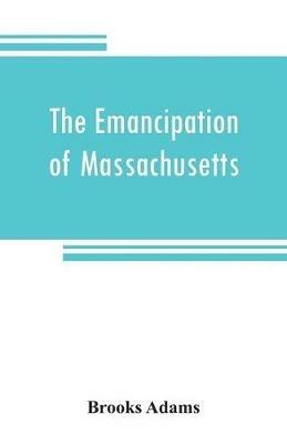 Ibs The emancipation of Massachusetts