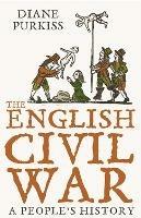 Ibs The English Civil War: A People's History