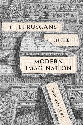 Ibs The Etruscans in the Modern Imagination