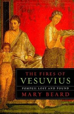 Ibs The Fires of Vesuvius: Pompeii Lost and Found