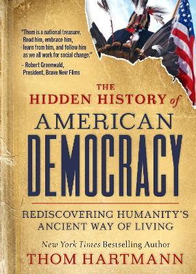 Ibs The Hidden History of American Democracy