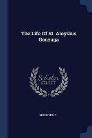 Ibs The Life of St. Aloysius Gonzaga