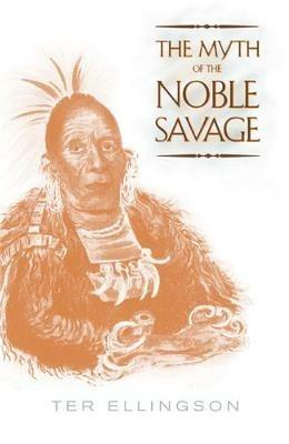 Ibs The Myth of the Noble Savage