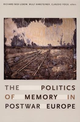 Ibs The Politics of Memory in Postwar Europe