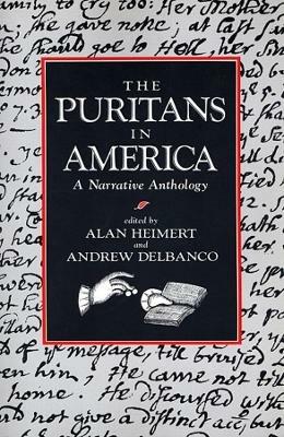 Ibs The Puritans in America: A Narrative Anthology