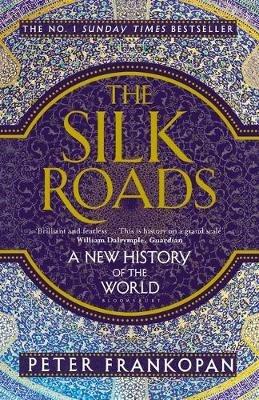 Ibs The Silk Roads: A New History of the World