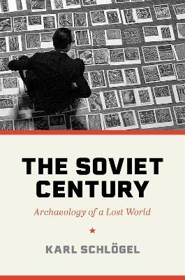 Ibs The Soviet Century: Archaeology of a Lost World