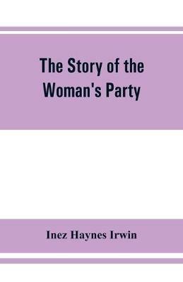 Ibs The story of the Woman's Party