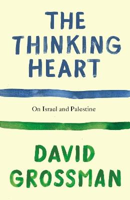 Ibs The Thinking Heart: On Israel and Palestine
