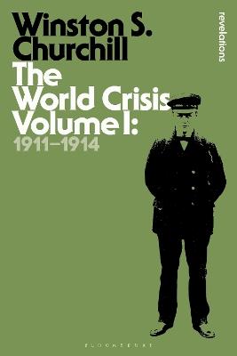 Ibs The World Crisis Volume I: 1911-1914