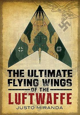 Ibs Ultimate Flying Wings of the Luftwaffe