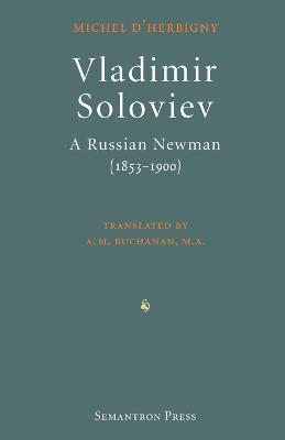 Ibs Vladimir Soloviev: A Russian Newman (1853-1900)