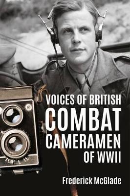 Ibs Voices of British Combat Cameramen of WWII