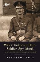Ibs Wales' Unknown Hero - Soldier Spy Monk