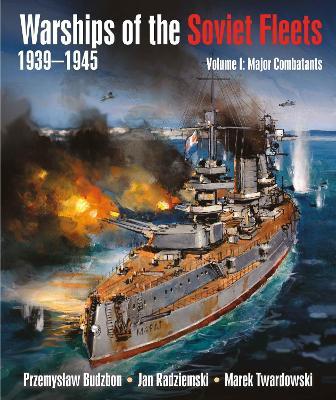 Ibs Warships of the Soviet Fleets 1939-1945