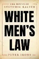 Ibs White Men's Law: The Roots of Systemic Racism