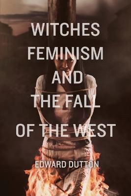 Ibs Witches Feminism and the Fall of the West