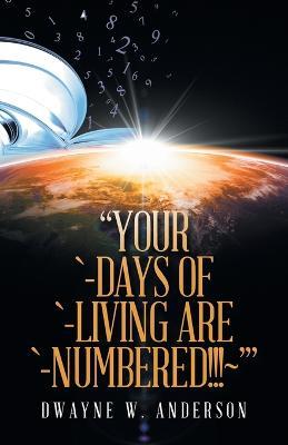 Ibs "Your `-Days of `-Living Are `-Numbered '"