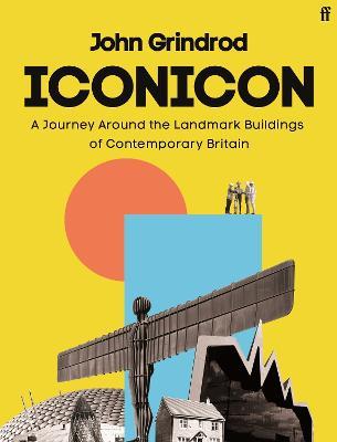Ibs Iconicon: A Journey Around the Landmark Buildings of Contemporary Britain