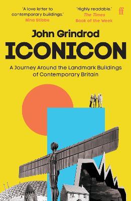 Ibs Iconicon: A Journey Around the Landmark Buildings of Contemporary Britain