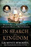 Ibs In Search of a Kingdom: Francis Drake Elizabeth I and the Perilous Birth of the British Empire