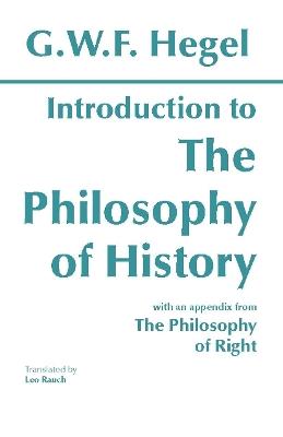 Ibs Introduction to the Philosophy of History: with selections from The Philosophy of Right
