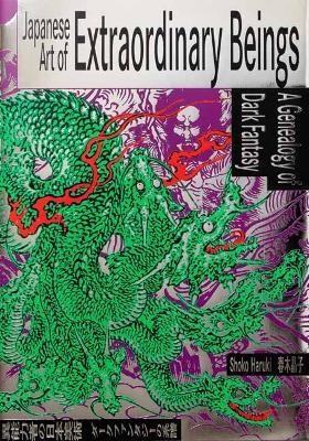 Ibs Japanese Art of Extraordinary Beings: A Genealogy of Dark Fantasy